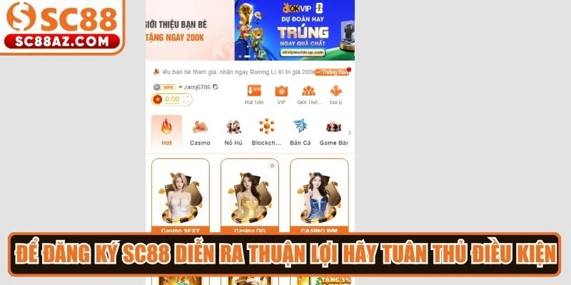 Để đăng ký Sc88 diễn ra thuận lợi anh em hãy tuân thủ điều kiện chung