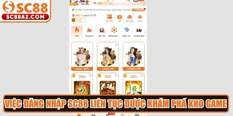 Việc đăng nhập Sc88 liên tục anh em được khám phá kho game đa dạng